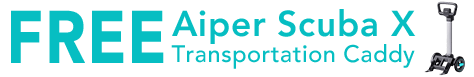 Free Aiper Caddy with Scuba X1