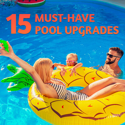 15 Must-Have Pool Upgrades