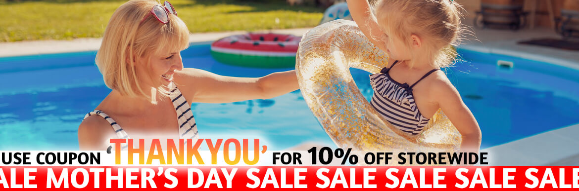 Mother's Day Sale at Pool and Spa Warehouse