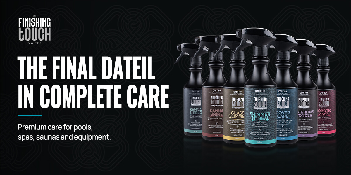 The Finishing Touch premium pool spa sauna and equipment care